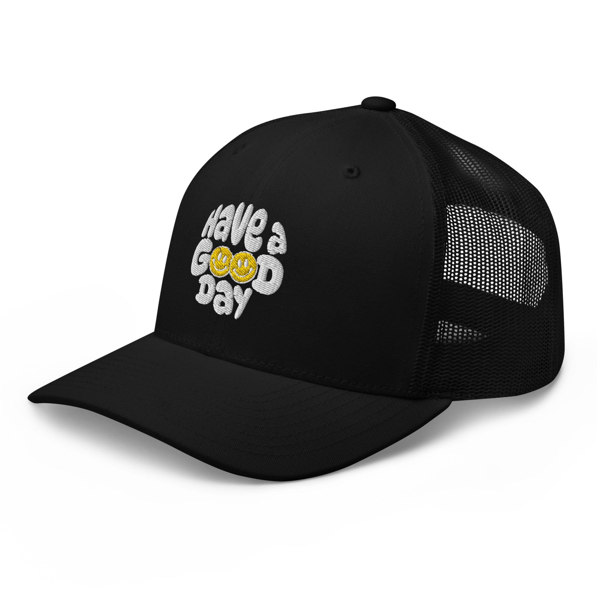 Have A Good Day Trucker Hat