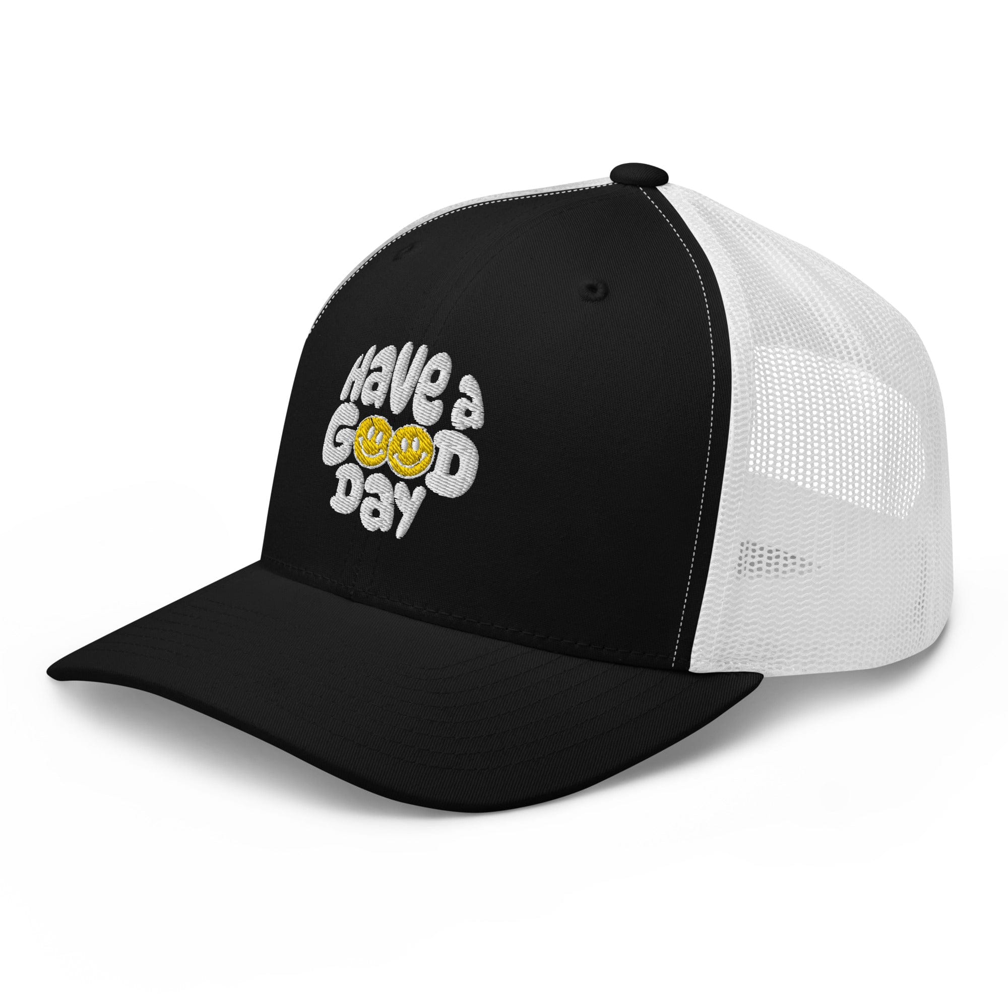 Have A Good Day Trucker Hat