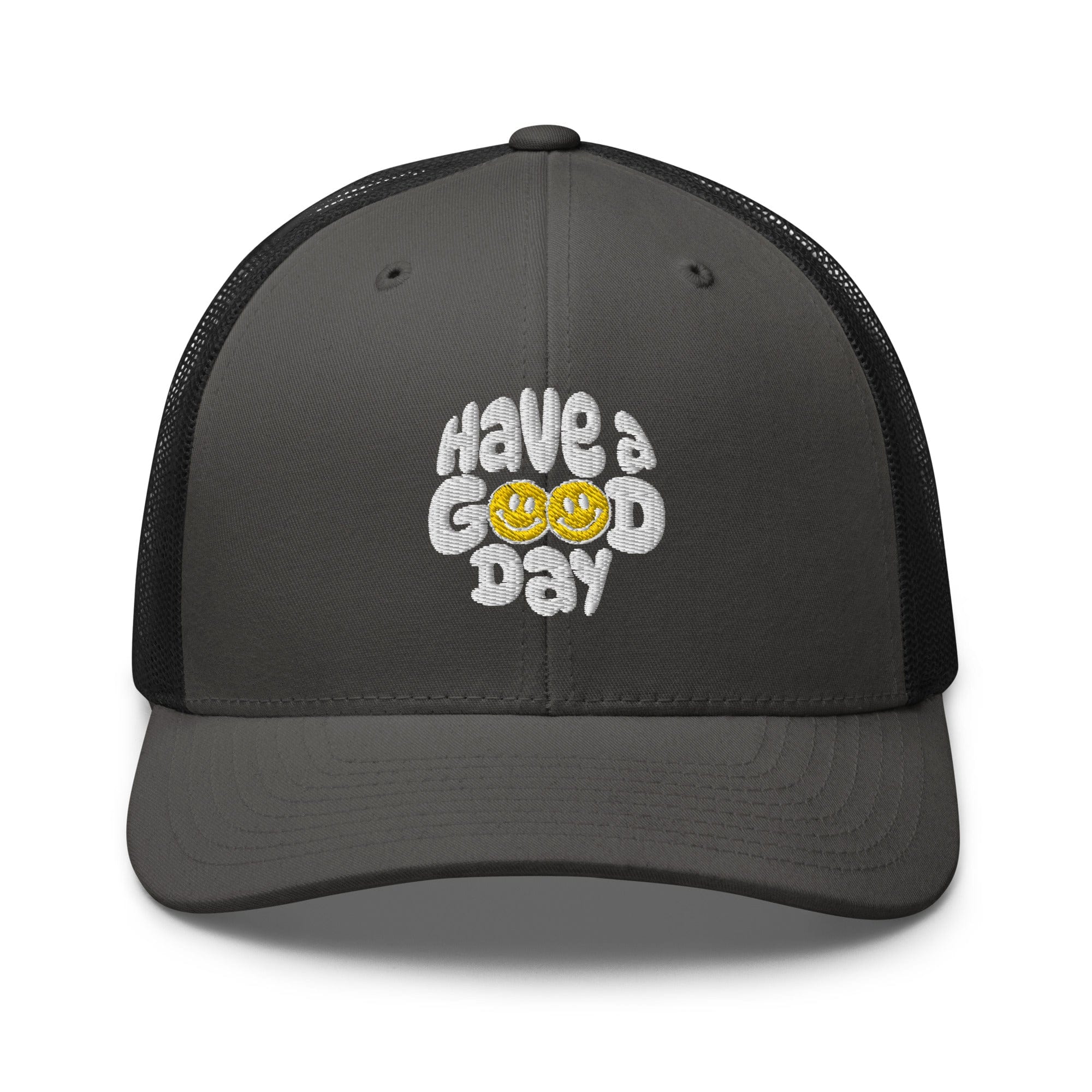 Have A Good Day Trucker Hat