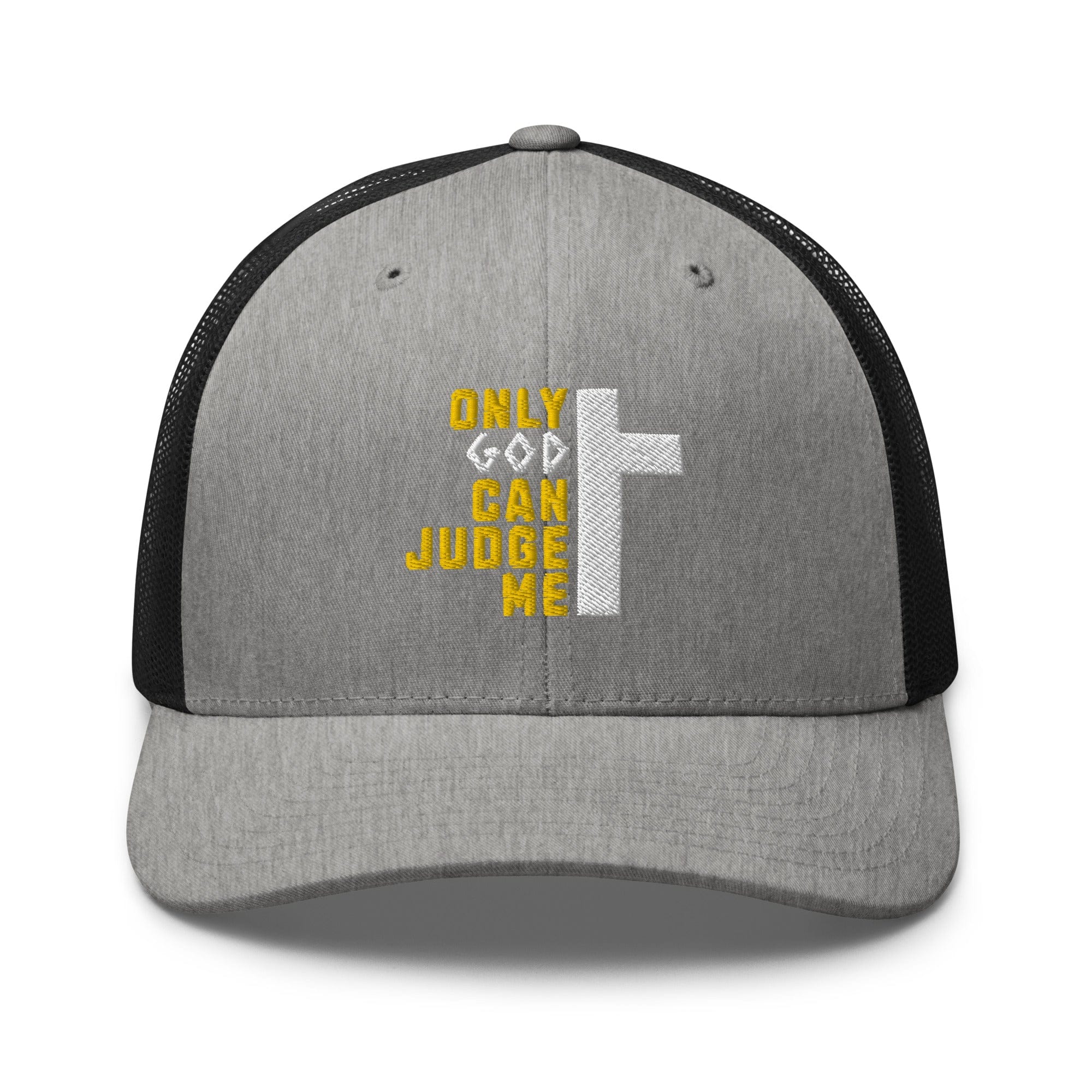 Only God Can Judge Me Trucker Hat