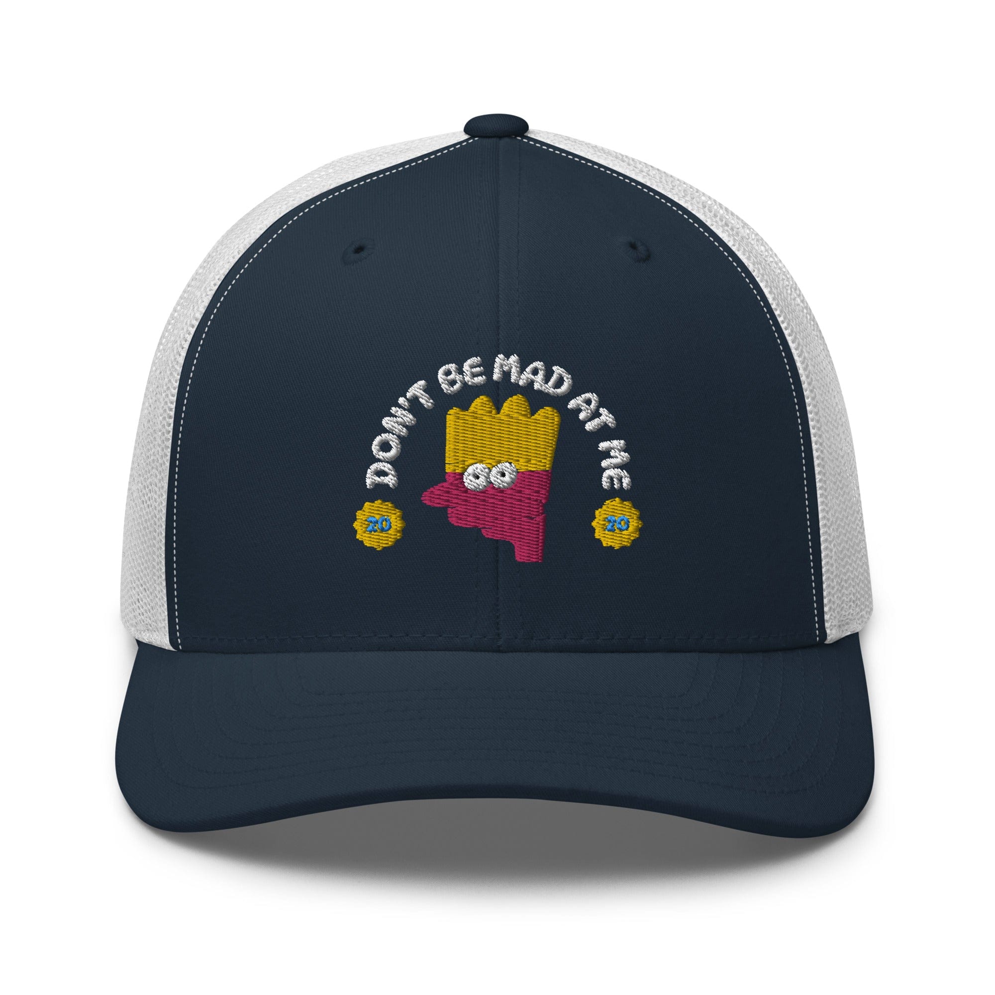 Dont Be Mad At Me Trucker Hat