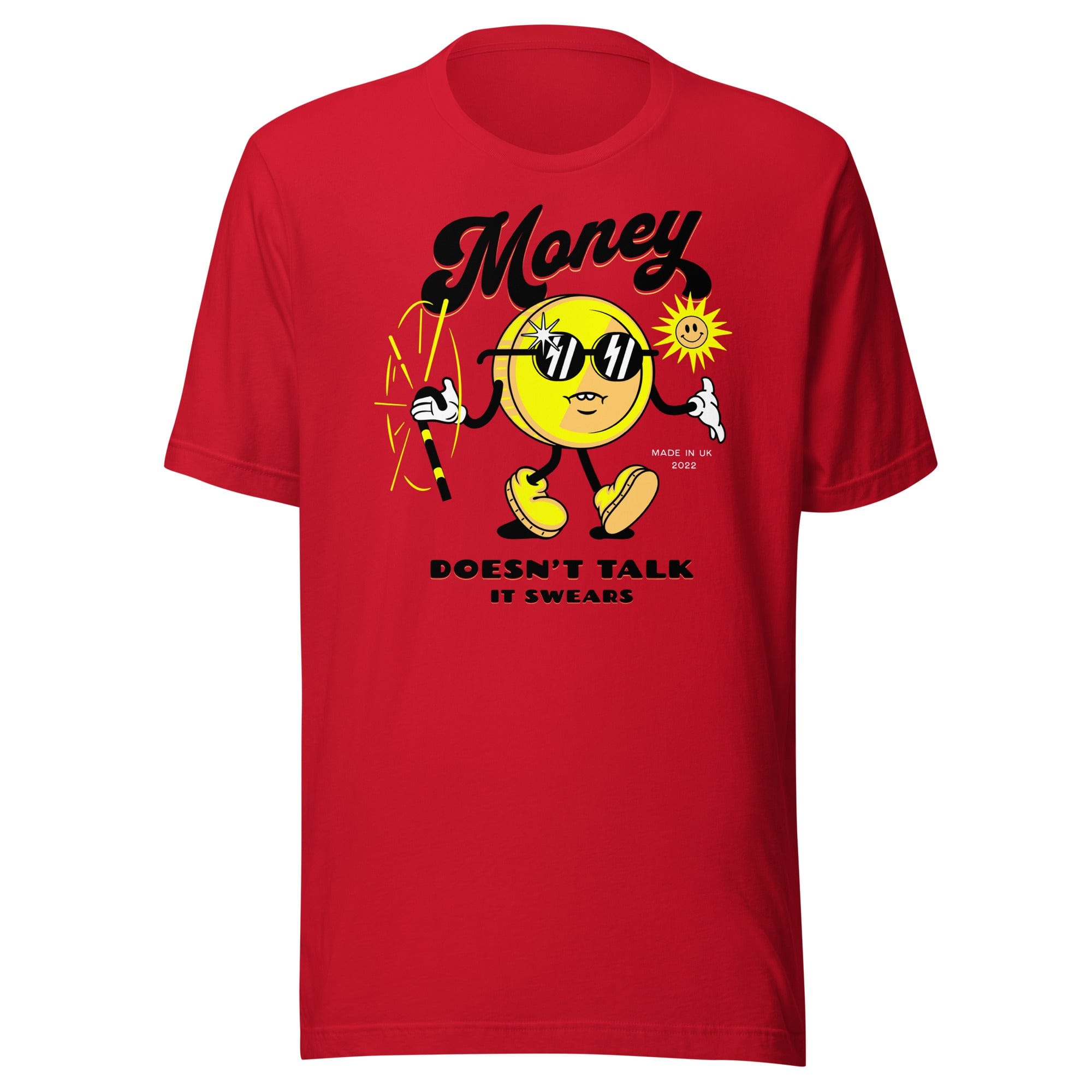 Money Doesn't Talk T-Shirt