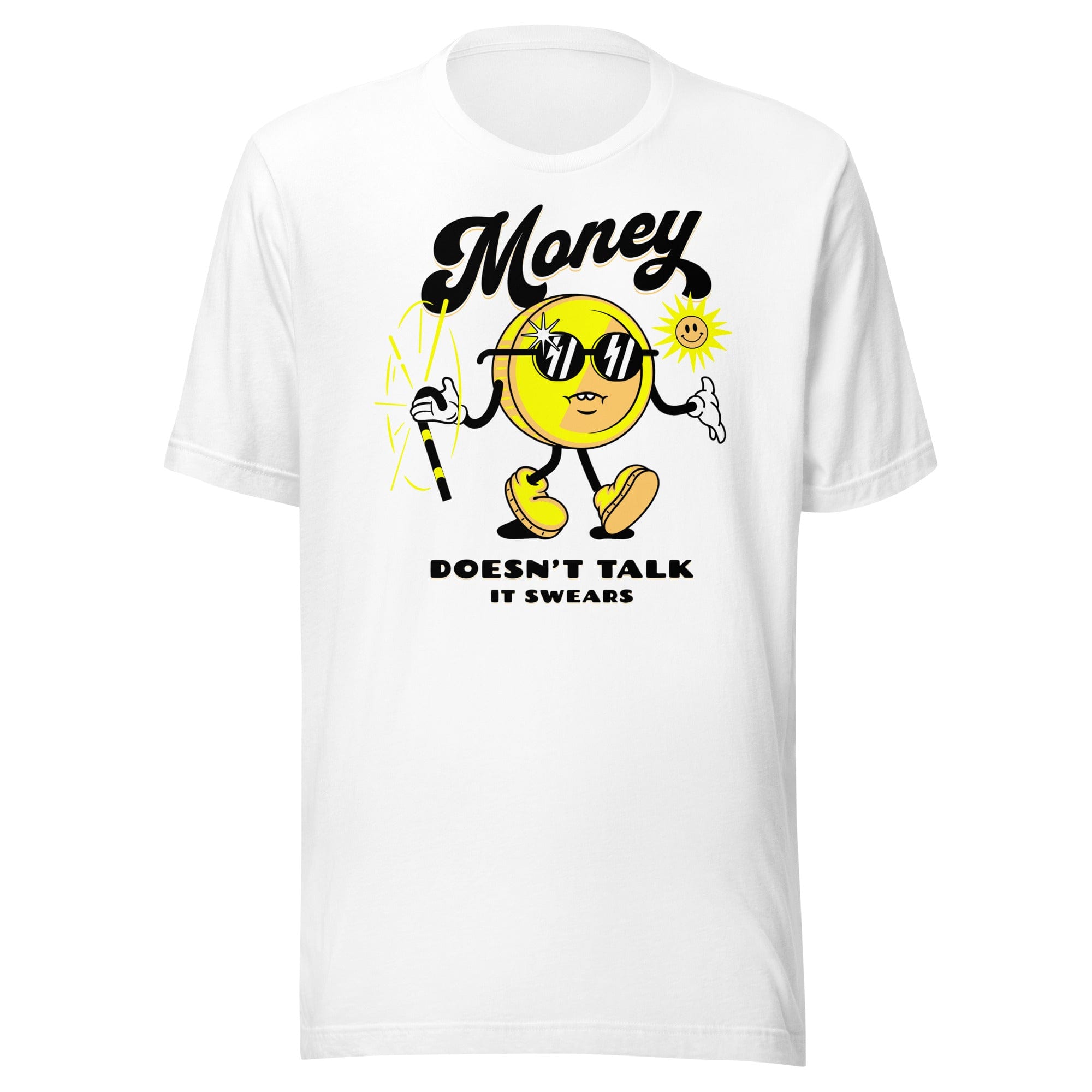 Money Doesn't Talk T-Shirt